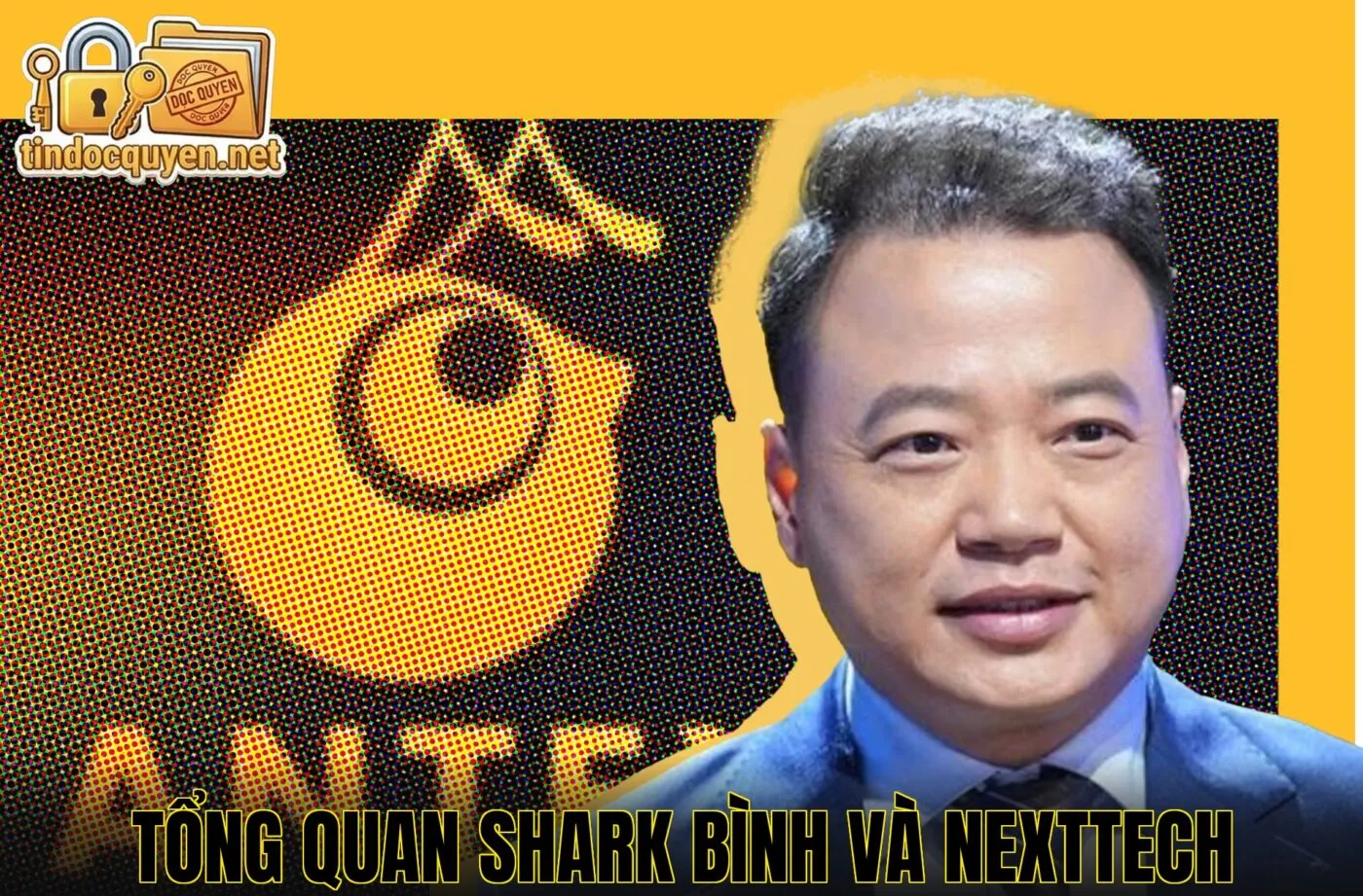 Tổng quan Shark Bình và NextTech
