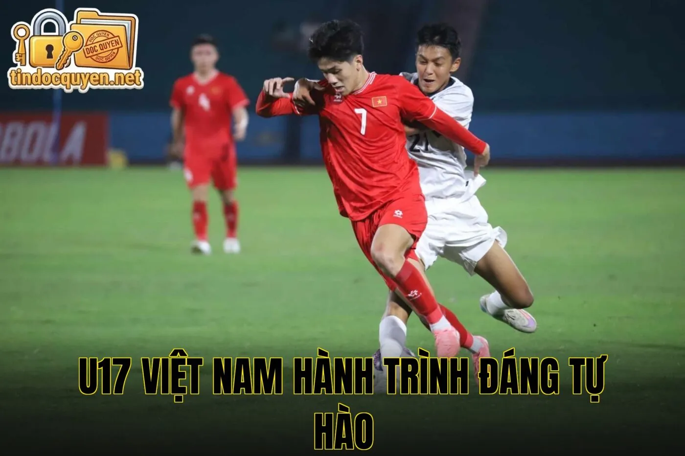 U17 Việt Nam hành trình đáng tự hào