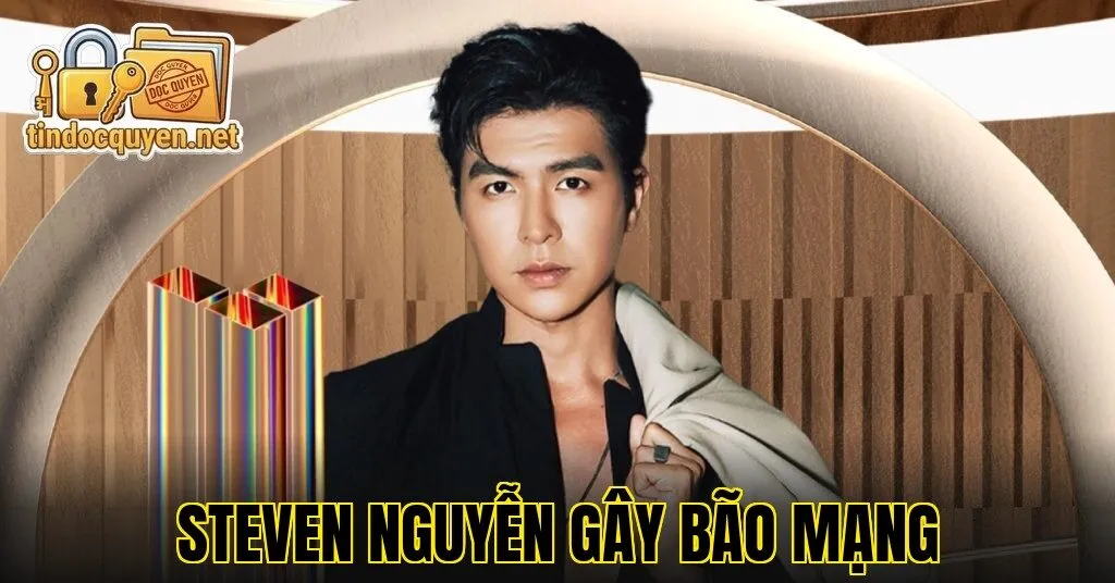 Steven Nguyễn Gây Bão Mạng