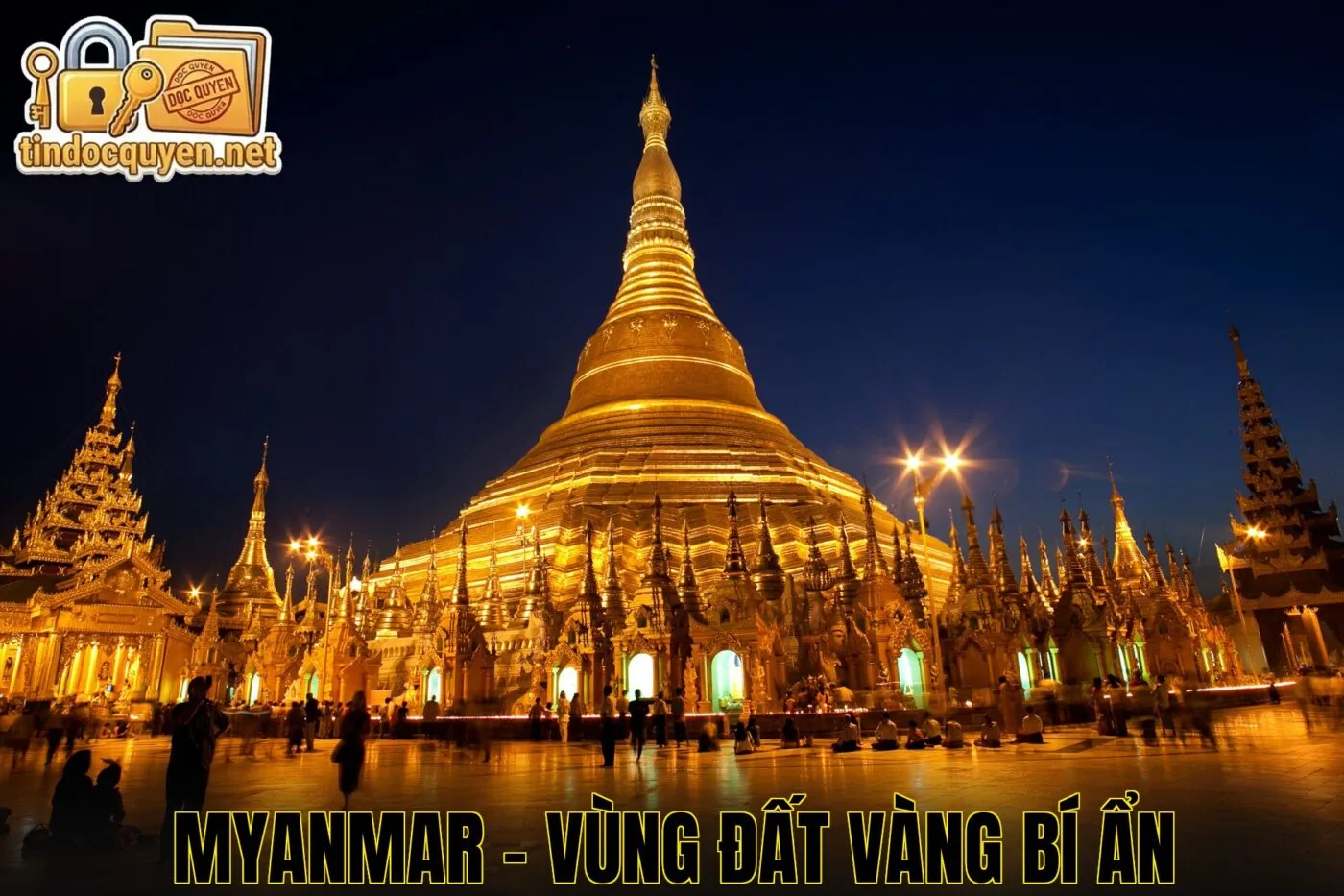 Myanmar – vùng đất vàng bí ẩn