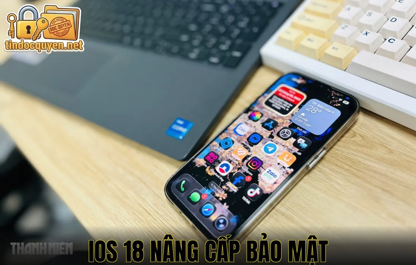 IOS 18 nâng cấp bảo mật
