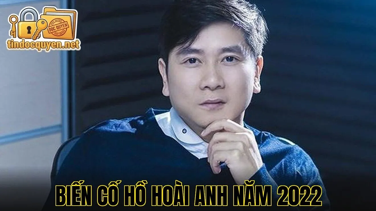 Biến cố Hồ Hoài Anh năm 2022
