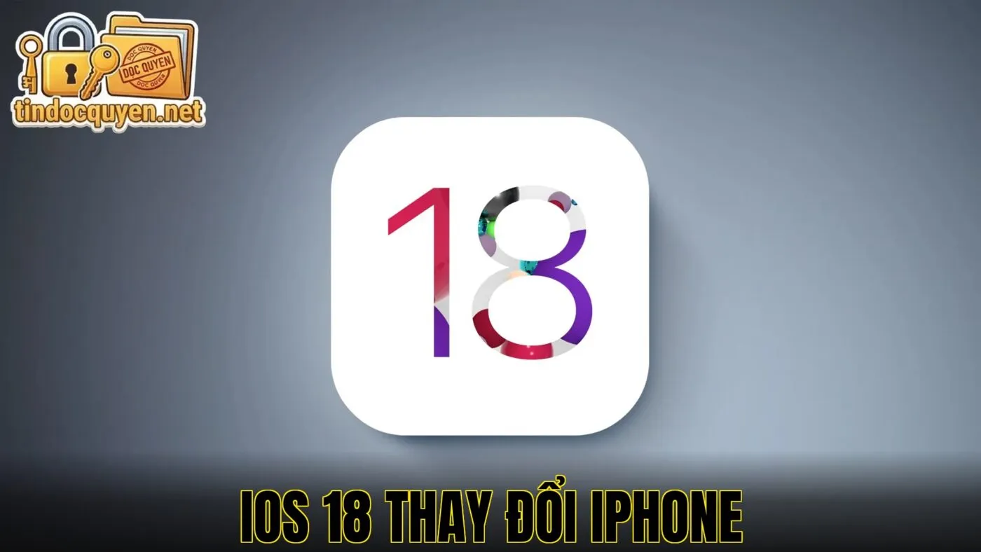 iOS 18 Thay Đổi iPhone