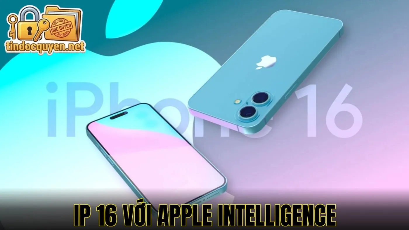 IP 16 với Apple Intelligence