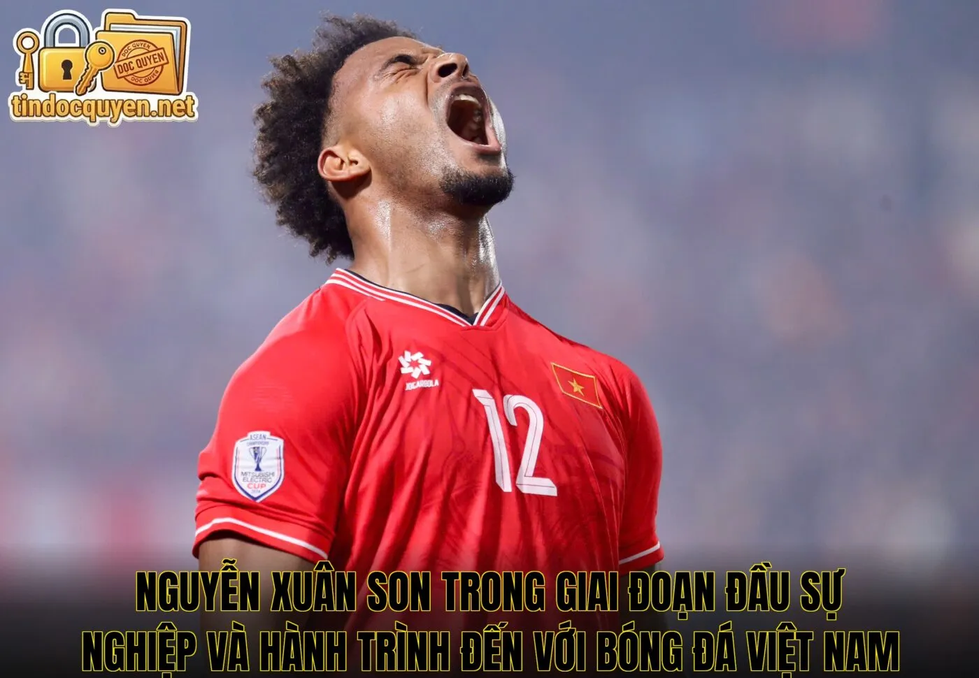Nguyễn Xuân Son trong giai đoạn đầu sự nghiệp và hành trình đến với bóng đá Việt Nam